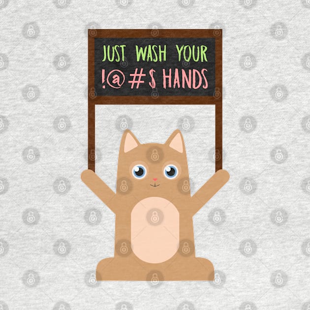 Kitty Says: Wash Your @#$! Hands by nonbeenarydesigns